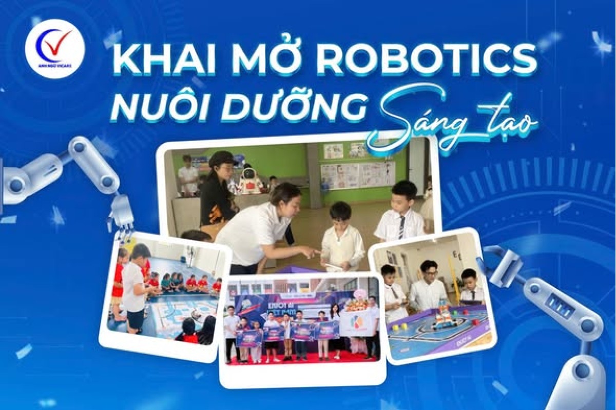KHAI MỞ ROBOTICS – NUÔI DƯỠNG SÁNG TẠO 