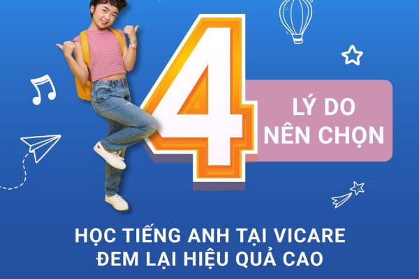 4 LÝ DO NÊN CHỌN HỌC TIẾNG ANH TẠI VICARE ĐEM LẠI HIỆU QUẢ CAO 