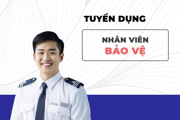 Tuyển dụng nhân viên Bảo vệ