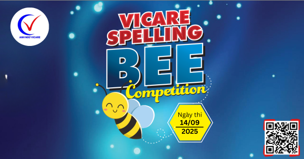 SỰ KIỆN LỚN NHẤT TRONG NĂM - CUỘC THI VICARE SPELLING BEE 2025 CHÍNH THỨC TRỞ LẠI
